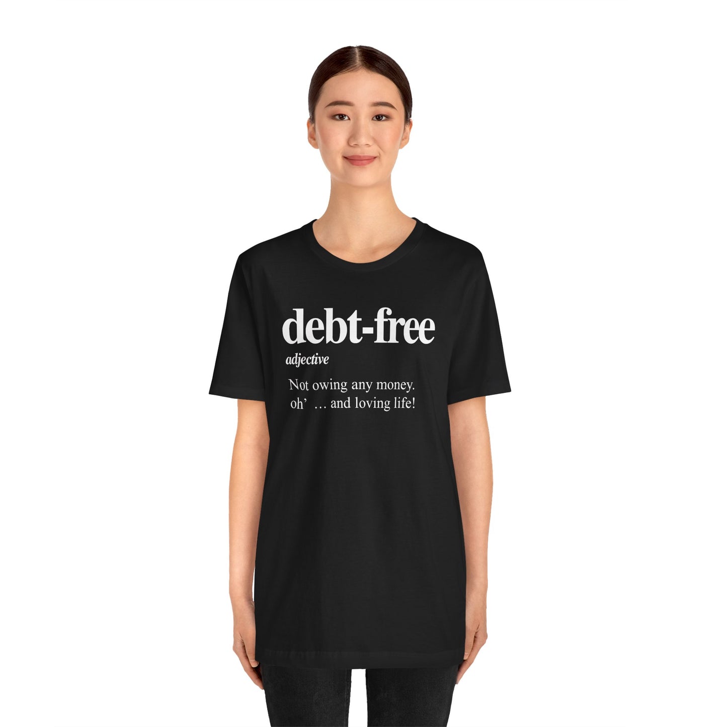 Debt Free Unisex Jersey Short Sleeve Tee (Express Delivery)